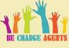 Be Change Agents